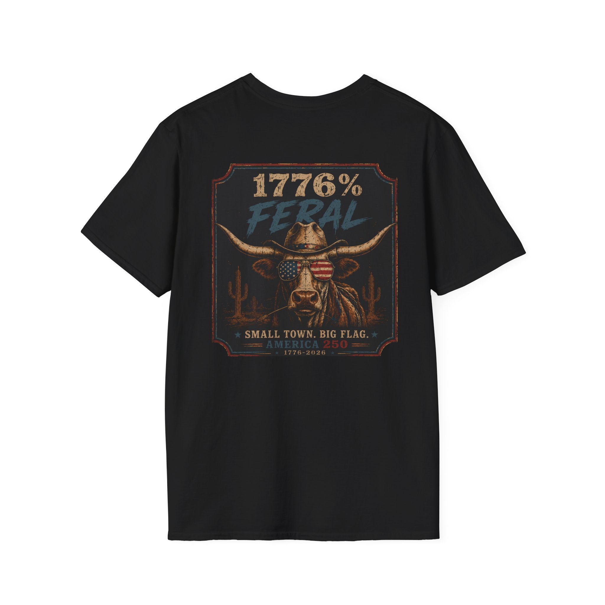 1776% FERAL Bull Tee — US Flag Glasses Patriotic Small Town Vibe