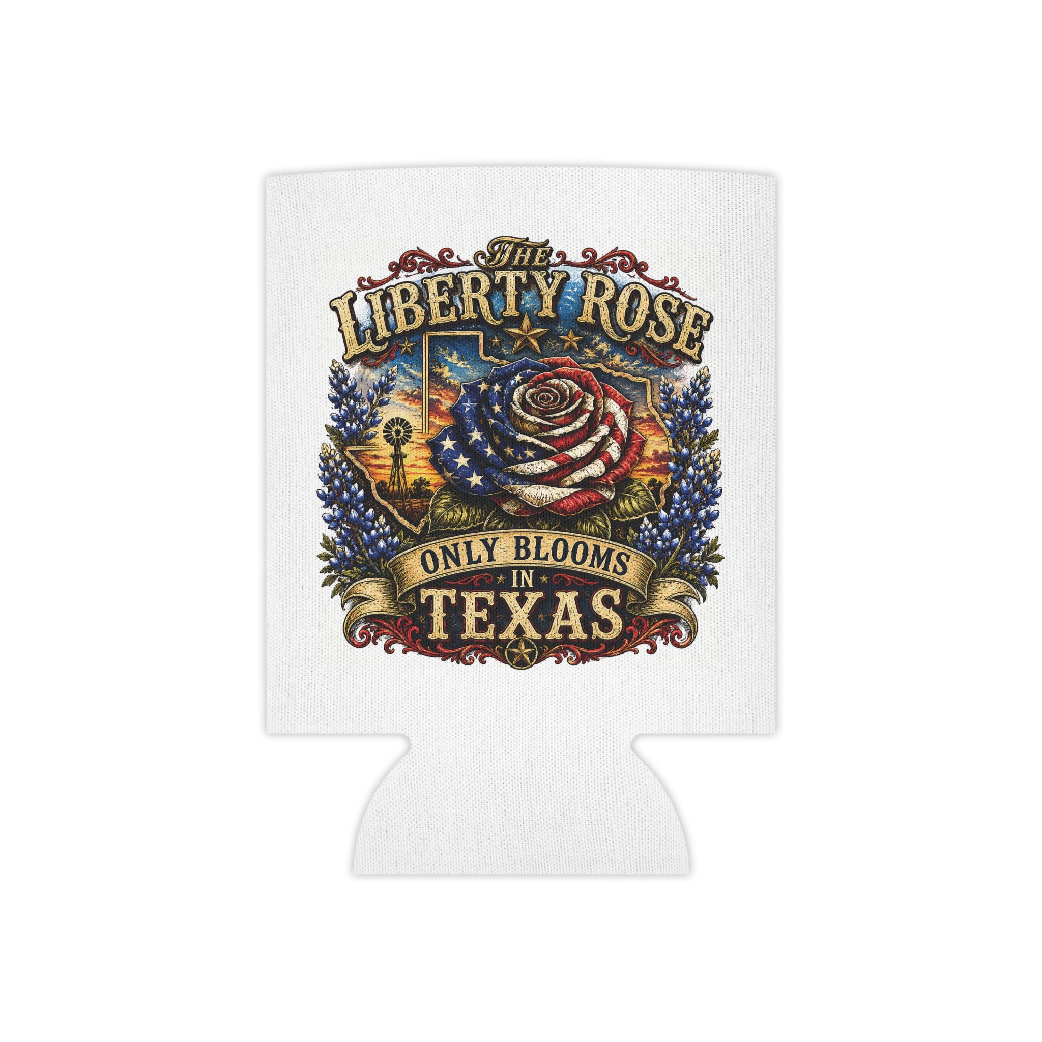 Texas Liberty Rose Can Cooler — 'The Liberty Rose Only Blooms in Texas' Patriotic Drink Holder