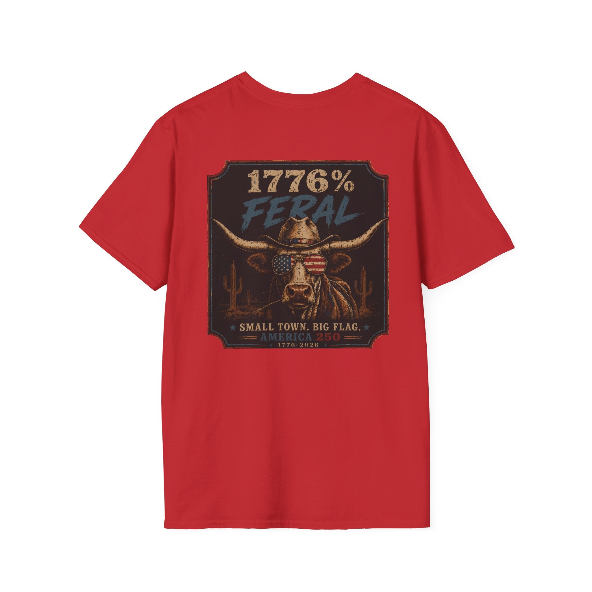 1776% FERAL Bull Tee — US Flag Glasses Patriotic Small Town Vibe