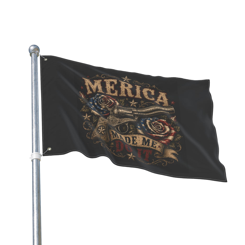 'Merica Made Me Do It' Double-Sided Flag — Patriotic Revolver Design