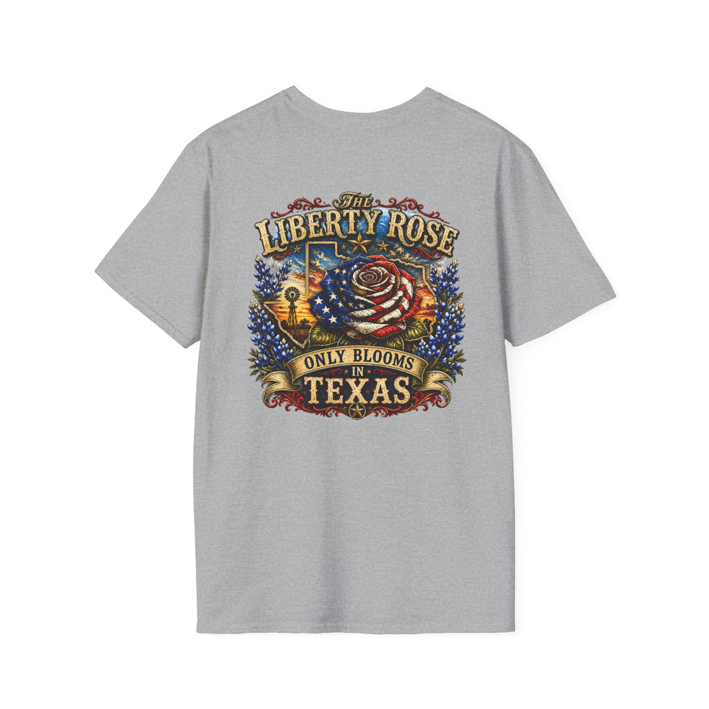 Liberty Rose T-Shirt — "The Liberty Rose Only Blooms in Texas" Patriotic Floral Tee No Background