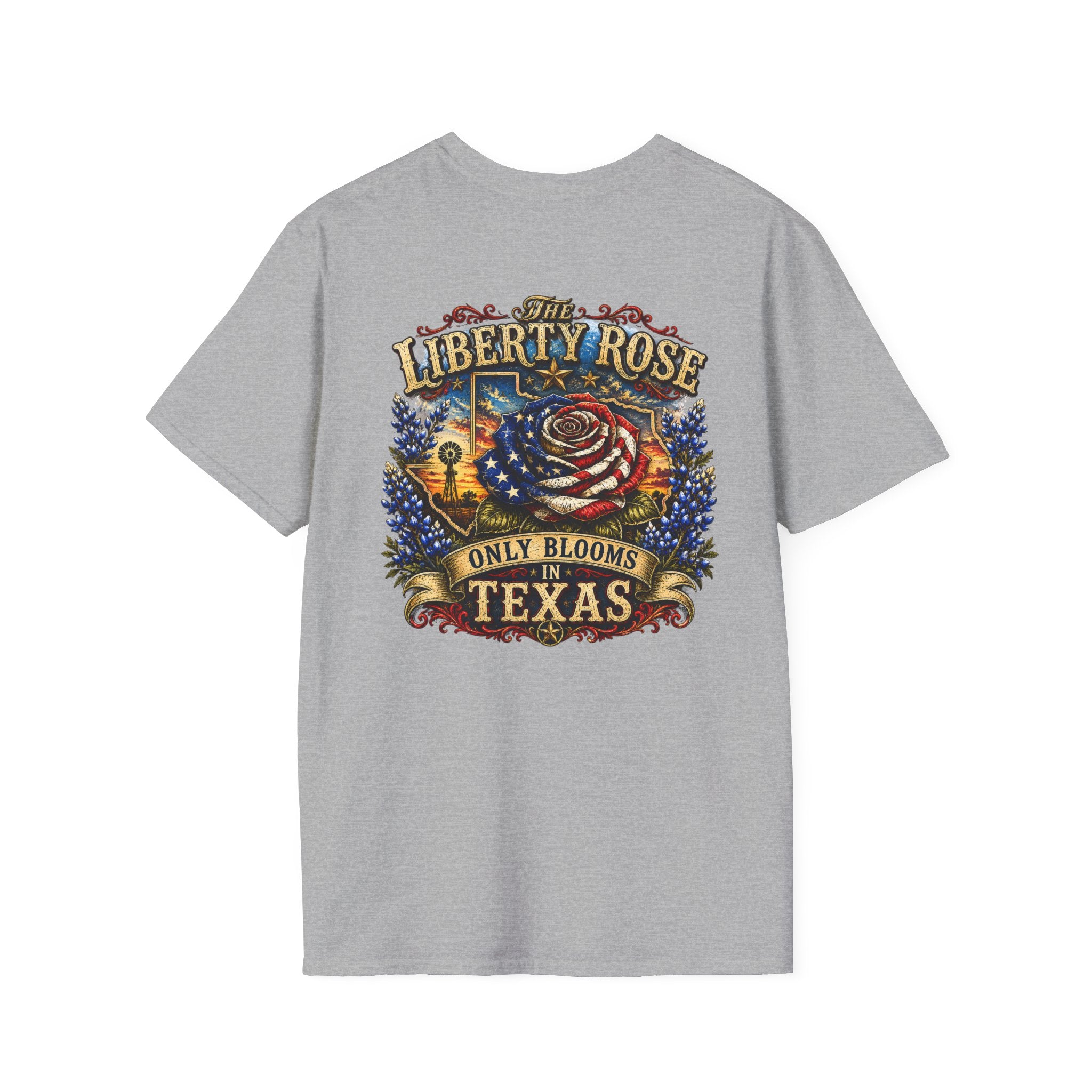 Liberty Rose T-Shirt — "The Liberty Rose Only Blooms in Texas" Patriotic Floral Tee No Background