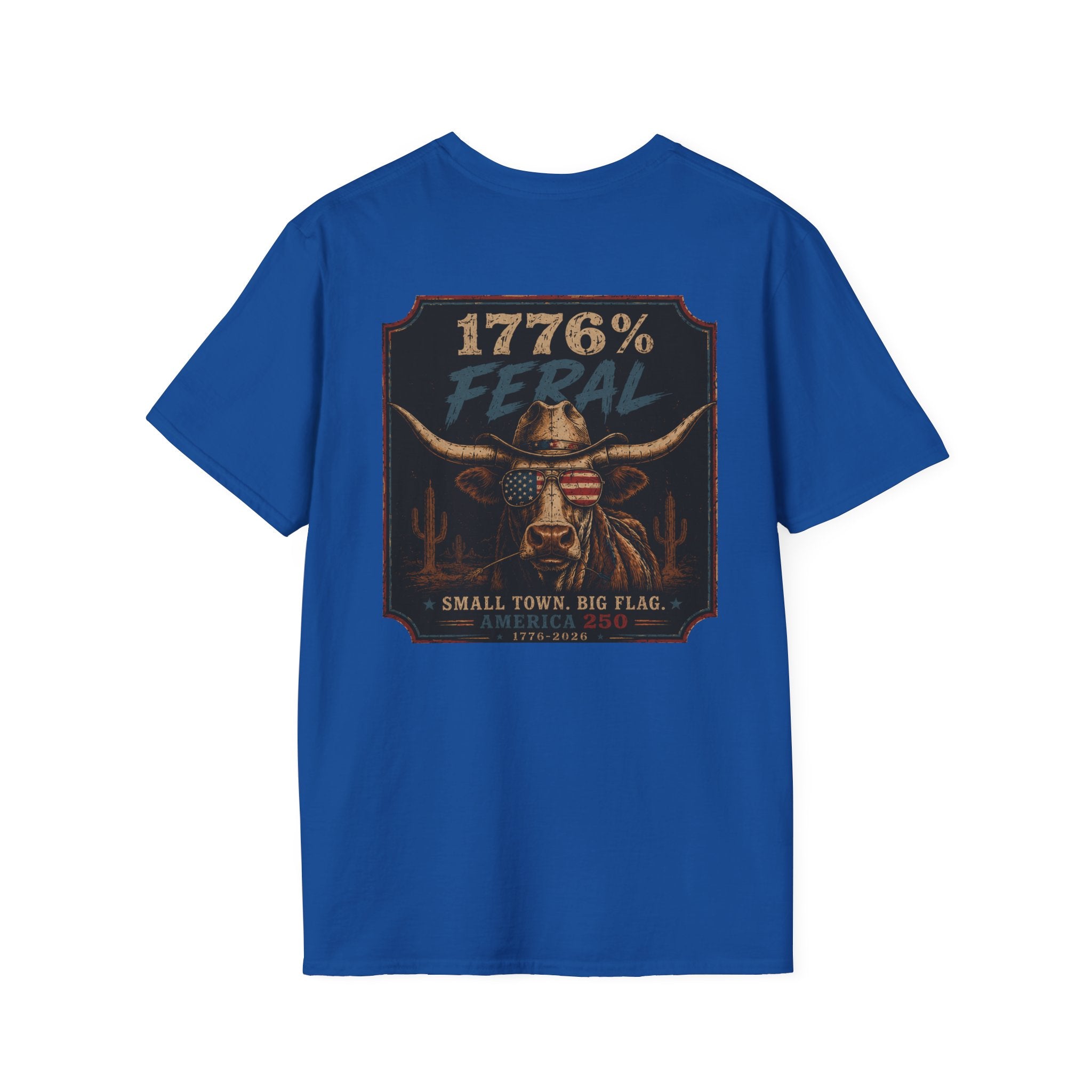 1776% FERAL Bull Tee — US Flag Glasses Patriotic Small Town Vibe