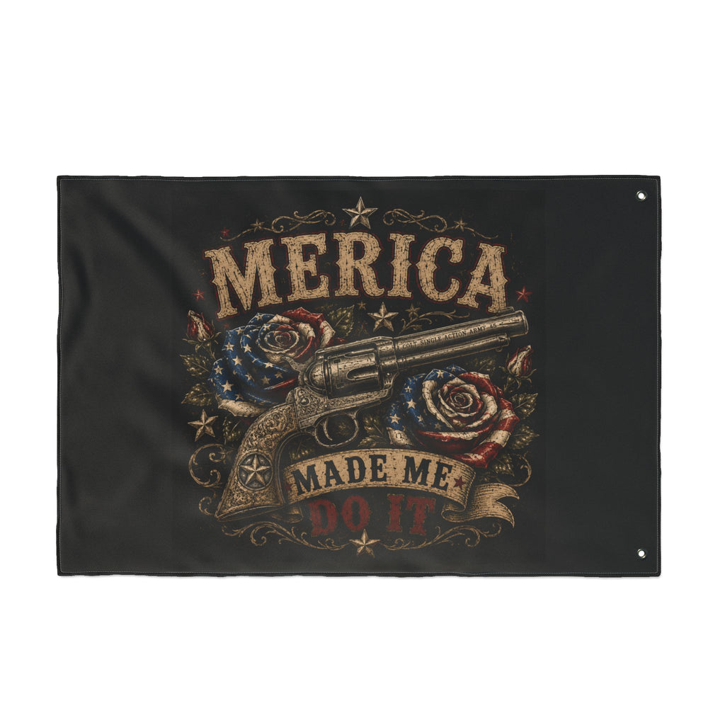 'Merica Made Me Do It' Double-Sided Flag — Patriotic Revolver Design