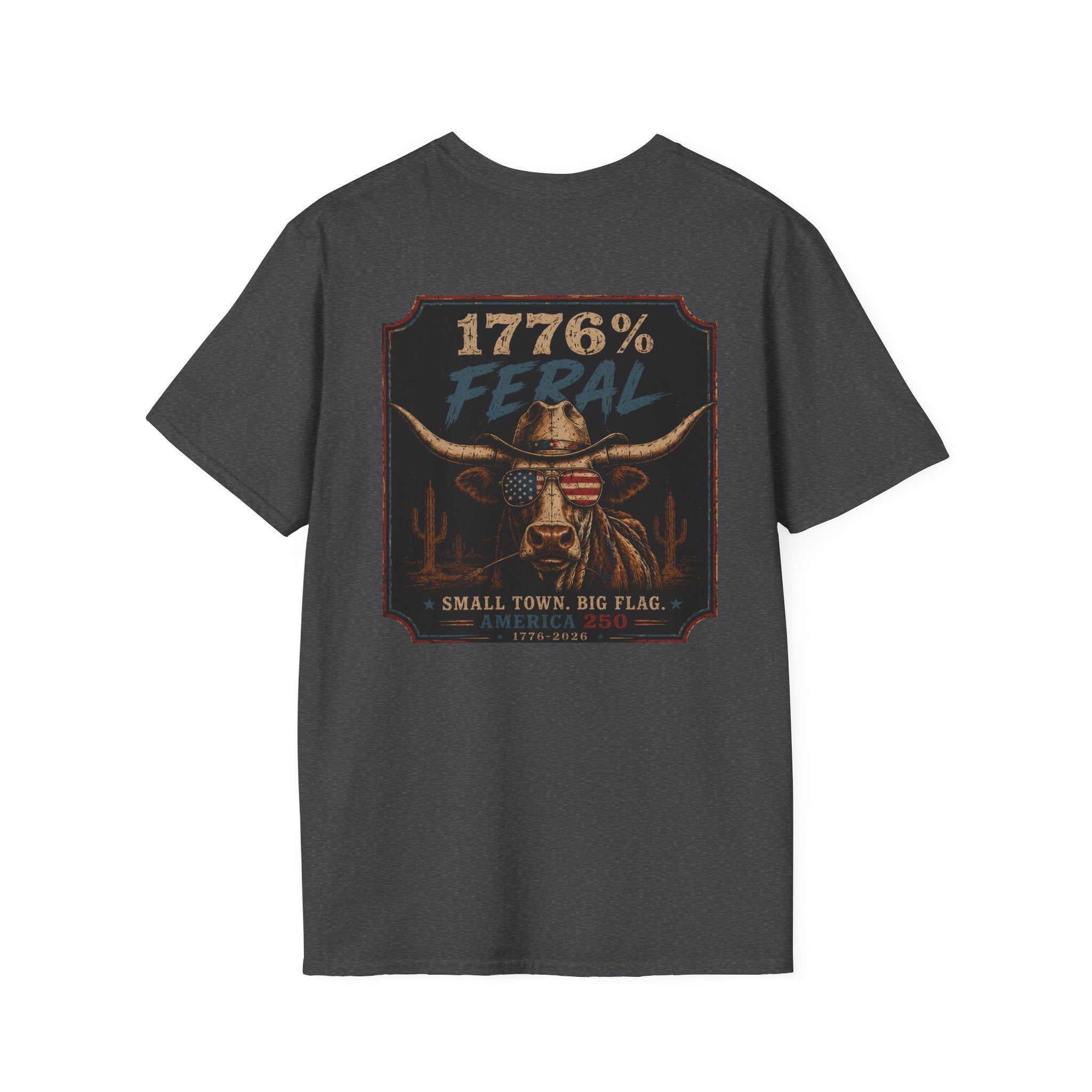 1776% FERAL Bull Tee — US Flag Glasses Patriotic Small Town Vibe