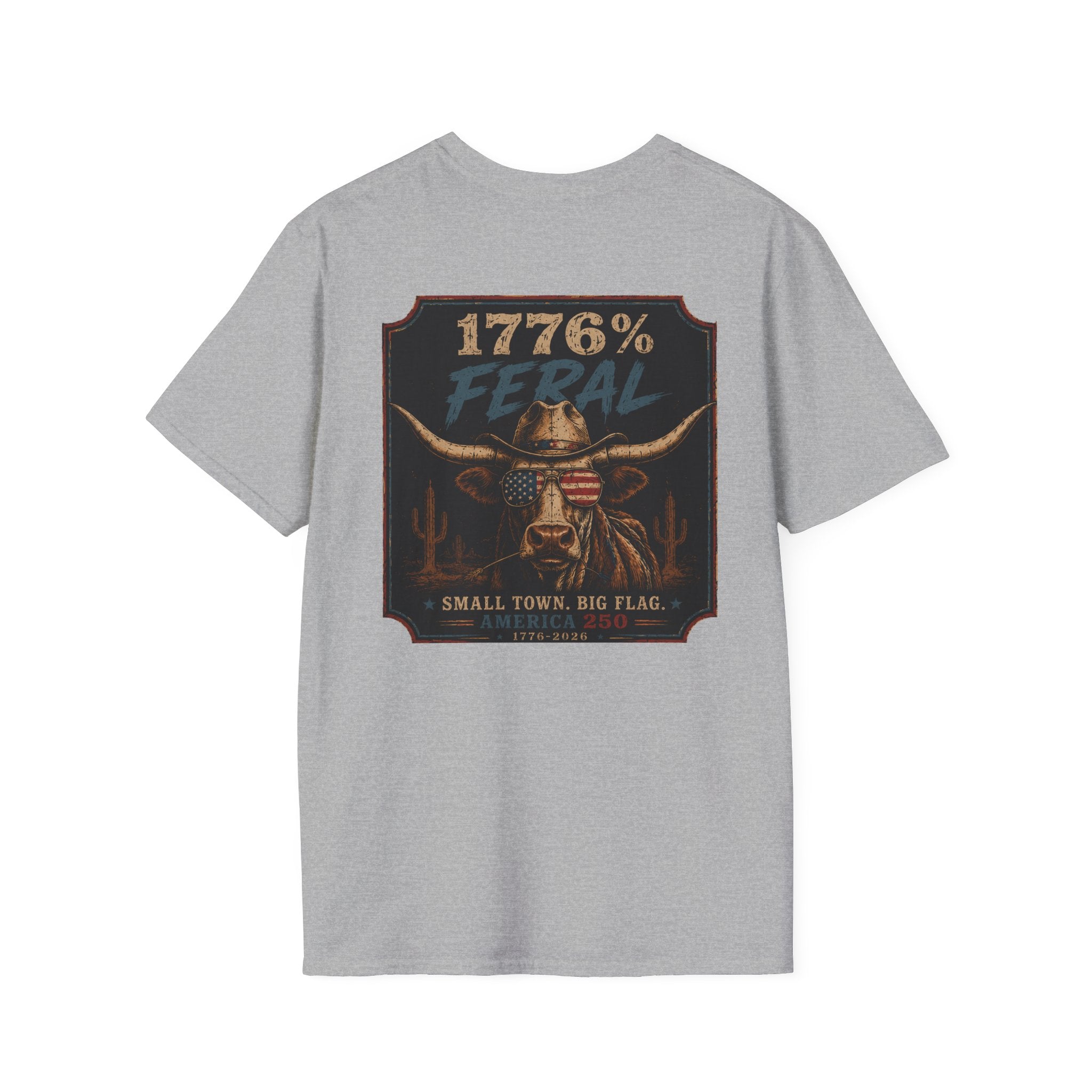 1776% FERAL Bull Tee — US Flag Glasses Patriotic Small Town Vibe