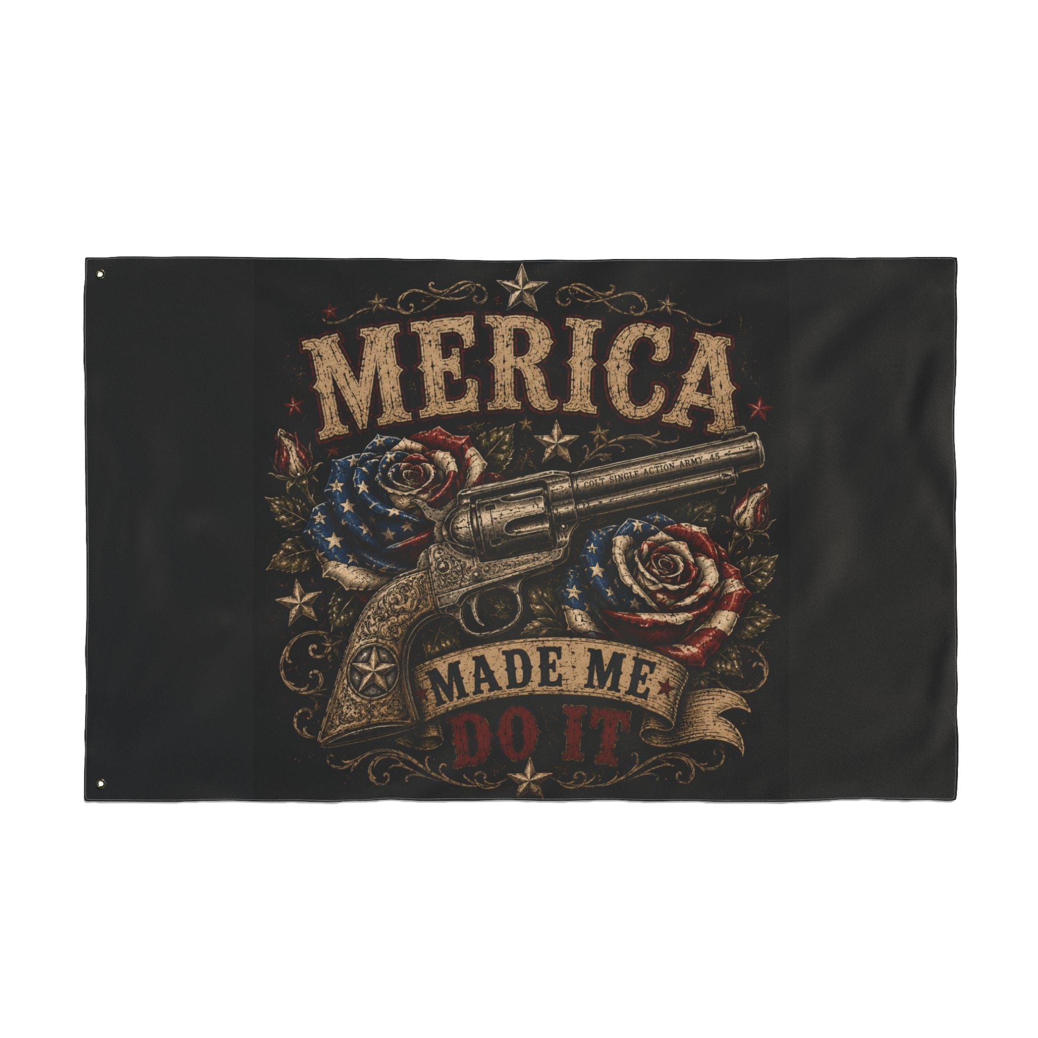 'Merica Made Me Do It' Double-Sided Flag — Patriotic Revolver Design