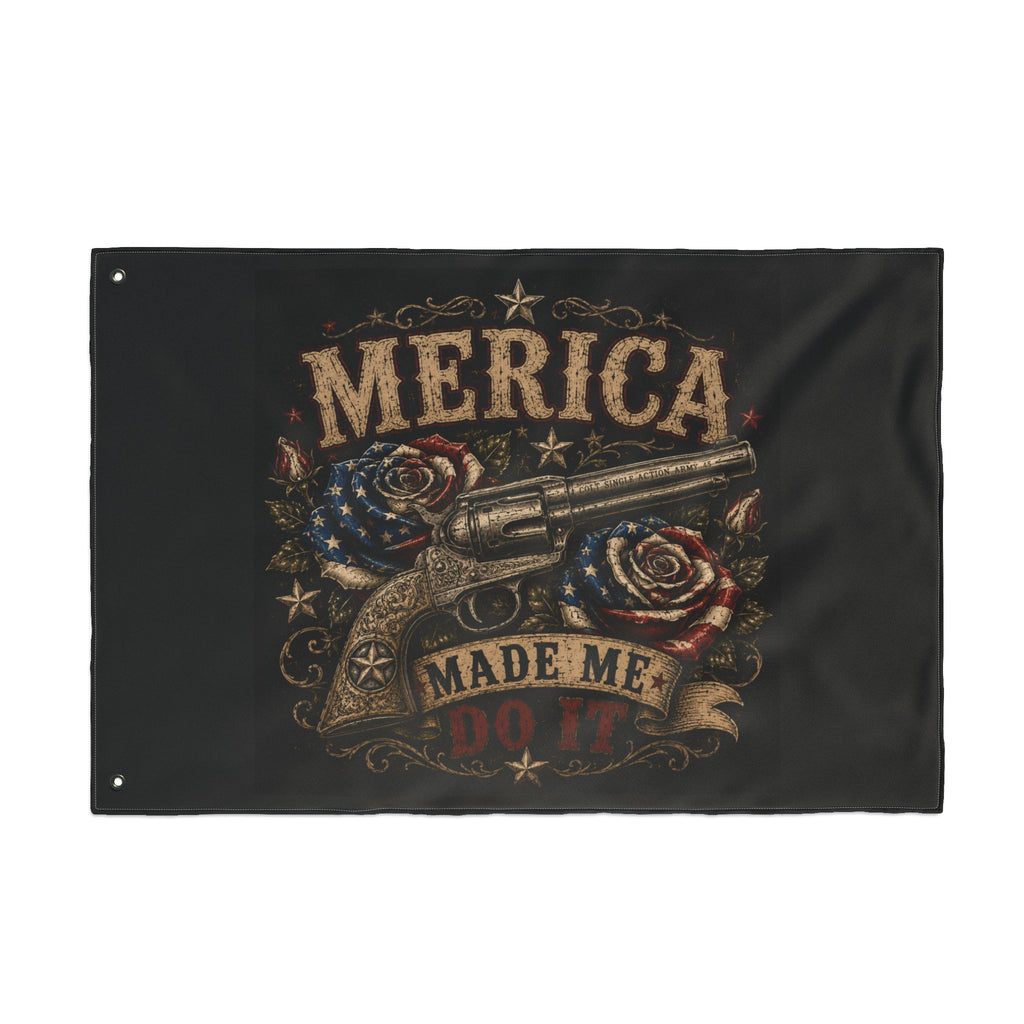 'Merica Made Me Do It' Double-Sided Flag — Patriotic Revolver Design