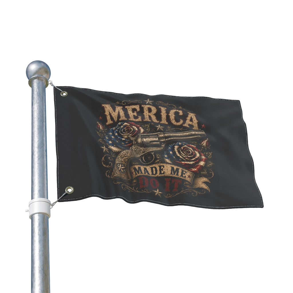 'Merica Made Me Do It' Double-Sided Flag — Patriotic Revolver Design