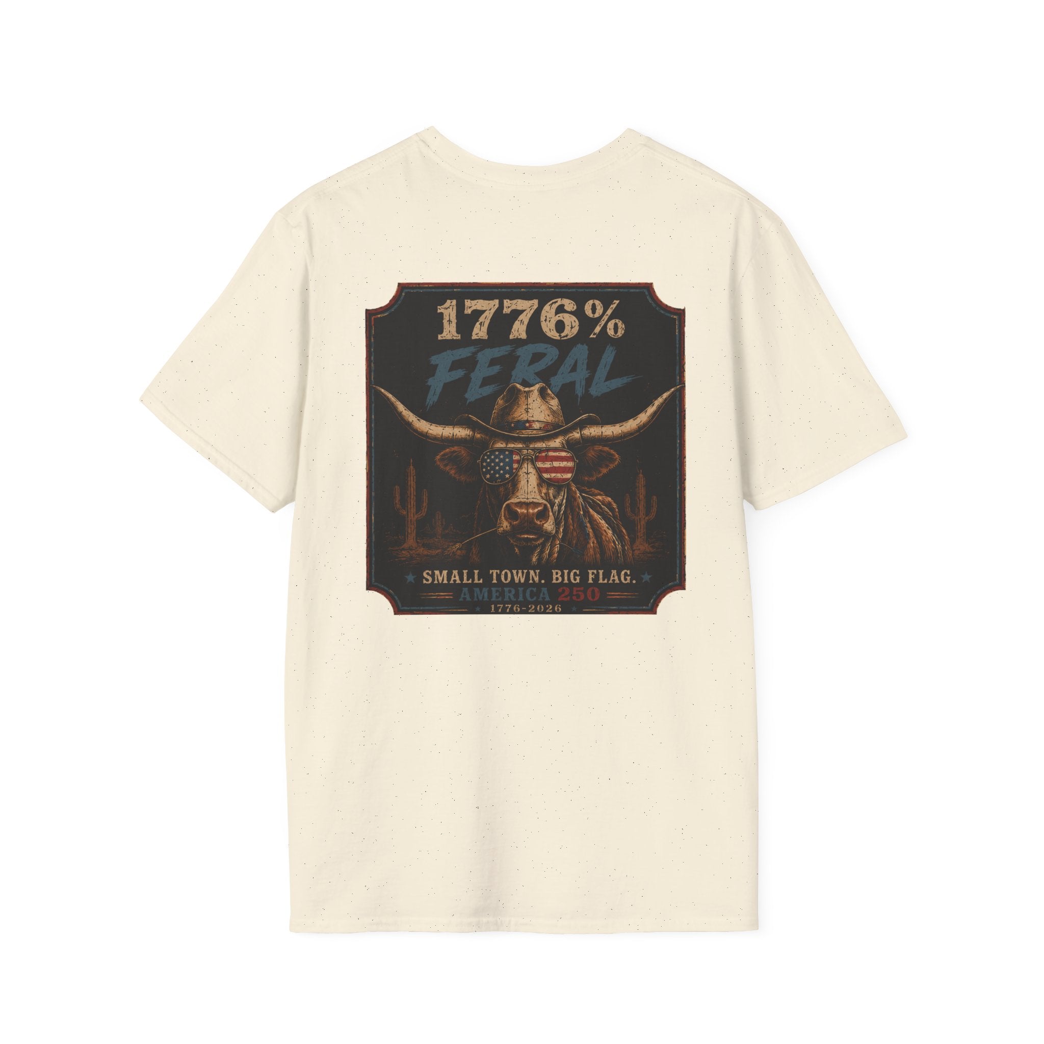 1776% FERAL Bull Tee — US Flag Glasses Patriotic Small Town Vibe