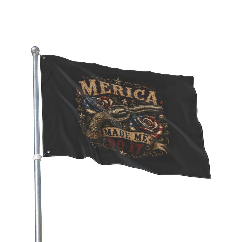 'Merica Made Me Do It' Double-Sided Flag — Patriotic Revolver Design