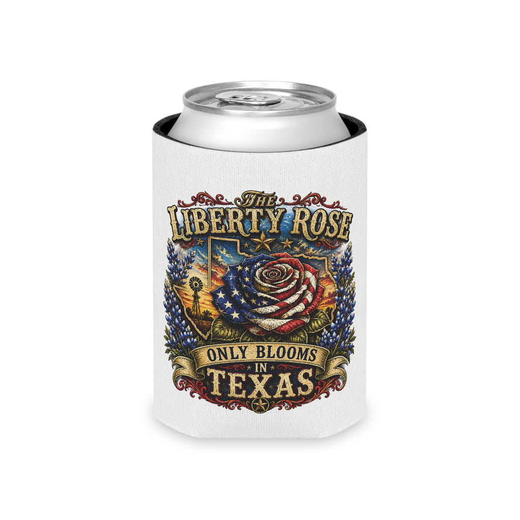Texas Liberty Rose Can Cooler — 'The Liberty Rose Only Blooms in Texas' Patriotic Drink Holder