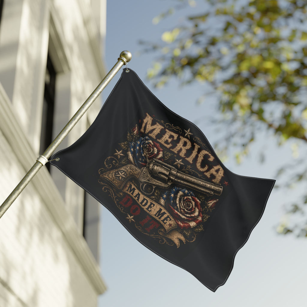 'Merica Made Me Do It' Double-Sided Flag — Patriotic Revolver Design