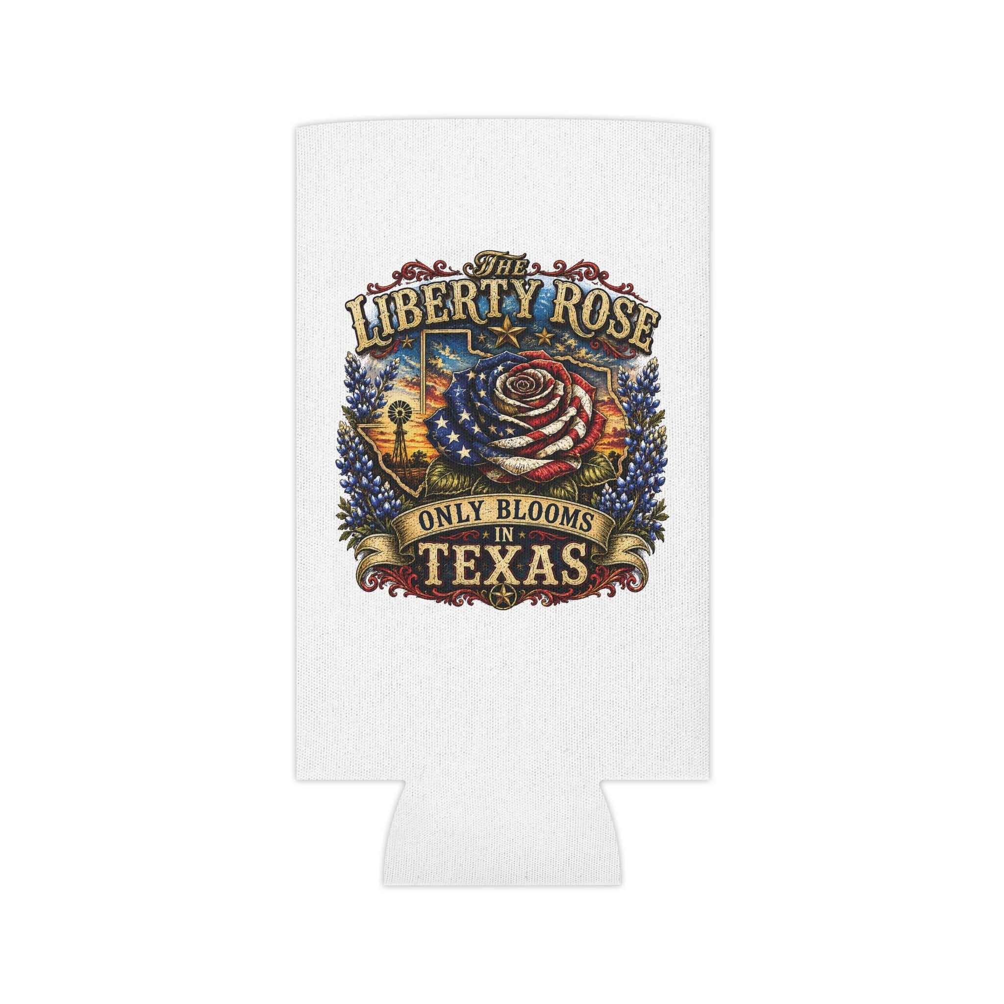 Texas Liberty Rose Can Cooler — 'The Liberty Rose Only Blooms in Texas' Patriotic Drink Holder