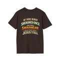 Shenanigan T-Shirt – “If You Have Shenaned Once You Will Shenanigan” Funny Christian Graphic Tee